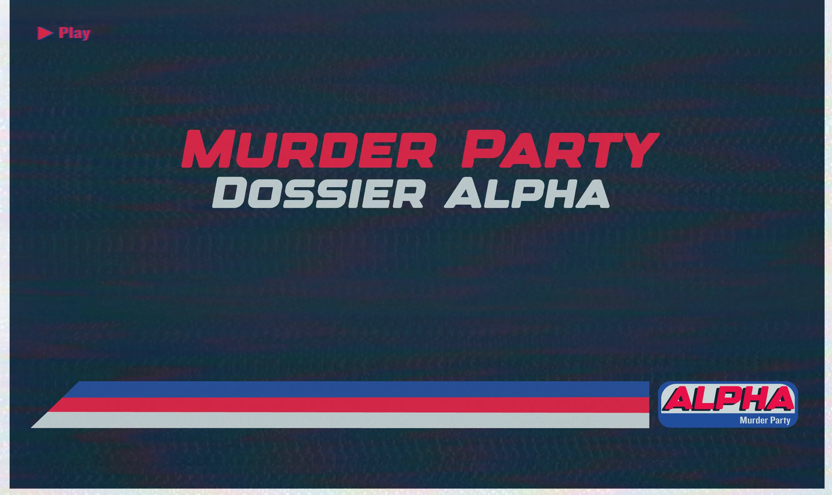 Aperçu du projet Alpha Murder Party